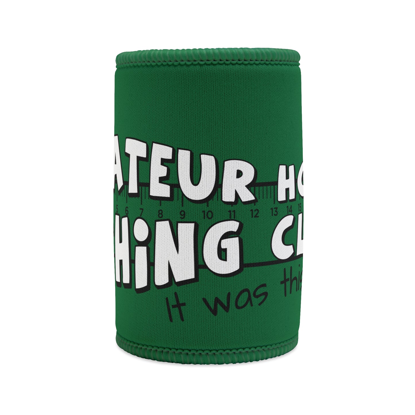 Amateur Hour Stubby Cooler